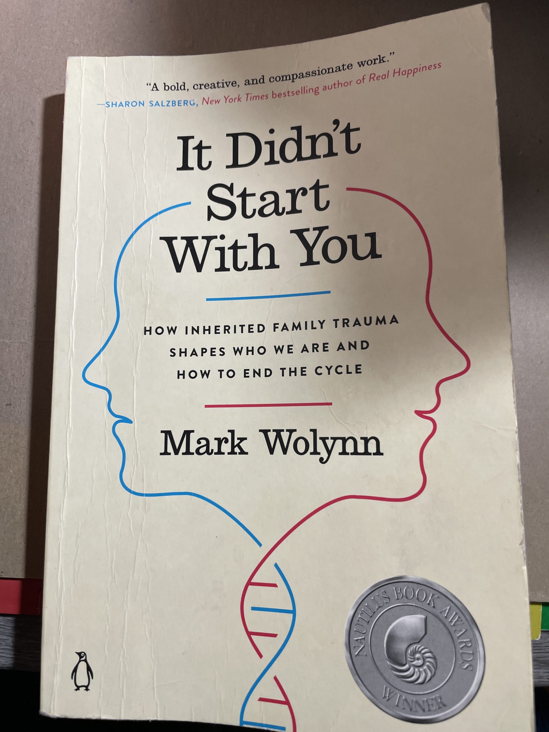 It Didn’t Start With You: How Inherited Family Trauma Shapes Who We Are and How to End the Cycle